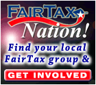 Find your local FairTax group and GET INVOLVED!